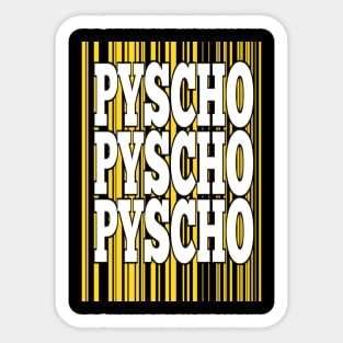 pyscho Sticker